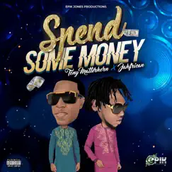 Spend Some Money - Single by Tony Matterhorn, Jahfrican & Epik Jones album reviews, ratings, credits