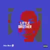 Little Brother - Single album lyrics, reviews, download