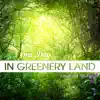 One Day in Greenery Land album lyrics, reviews, download