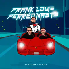 Perreo Nasty - Single by Frank Louis album reviews, ratings, credits