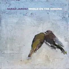 World On The Ground by Sarah Jarosz album reviews, ratings, credits