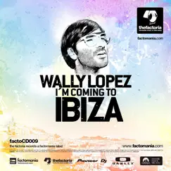 I'm Coming to Ibiza (Mixed By Wally Lopez) by Wally Lopez album reviews, ratings, credits