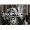 Ring Wandering 環形彷徨 - Single album lyrics, reviews, download