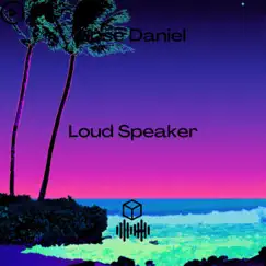 Loud Speaker - Single by José Daniel album reviews, ratings, credits