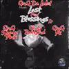 Last Few Blessings (feat. GNG BackEnd & GNG AI) - EP album lyrics, reviews, download
