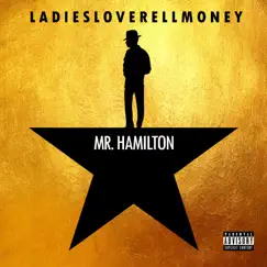 Mr. Hamilton by LADIESLOVERELLMONEY album reviews, ratings, credits