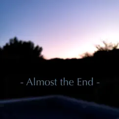 Almost the End - Single by R & Gar album reviews, ratings, credits