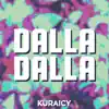 Dalla Dalla - Single album lyrics, reviews, download