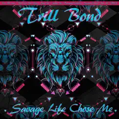 Savage Life Chose Me - Single by Noxbond & Trill Will album reviews, ratings, credits