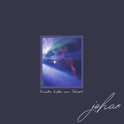 Smile Like an Idiot - Single by Johan album reviews, ratings, credits