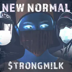 New Normal (Radio Edit) [feat. Anno Domini Beats, BAD GYAL SHISHI & Scrapploc] - Single by STRONGMILK album reviews, ratings, credits