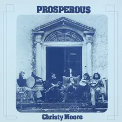 Prosperous (Remastered 2020) by Christy Moore album reviews, ratings, credits