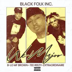 We Major (feat. Extraordinaire, B-Lo MF Brown & Tee Reezy) [Instrumental] Song Lyrics