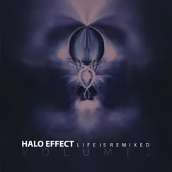 Life Is Remixed Volume 2 by Halo Effect album reviews, ratings, credits
