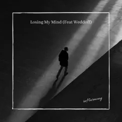 Losing My Mind (feat. Weddoff) Song Lyrics