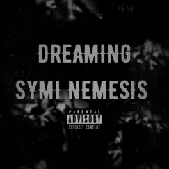 Dreaming - Single by Symi Nemesis album reviews, ratings, credits