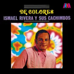 De Colores by Ismael Rivera y Sus Cachimbos album reviews, ratings, credits