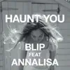 Haunt You (feat. Annalisa) - Single album lyrics, reviews, download