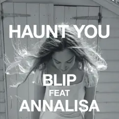 Haunt You (feat. Annalisa) Song Lyrics