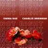 Not Right - Single album lyrics, reviews, download