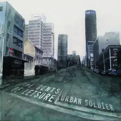 Urban Soldier - EP by The Gents of Leisure album reviews, ratings, credits