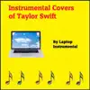 Instrumental Collection: A Tribute To Taylor Swift album lyrics, reviews, download