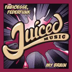 My Brain - Single by FabioEsse & FederFunk album reviews, ratings, credits