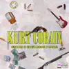 Kurt Cobain (feat. Camo! & Denim Raine) - Single album lyrics, reviews, download