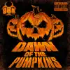Dawn of the Pumpkins album lyrics, reviews, download