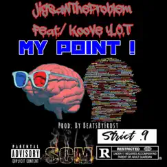 My Point (feat. Koove Y.O.T) - Single by JigsawTheProblem album reviews, ratings, credits