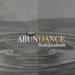 Abundance - Single by Brad Jacobsen album reviews, ratings, credits