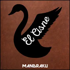 El Cisne - Single by Mandraku album reviews, ratings, credits