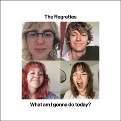 What Am I Gonna Do Today? - Single by The Regrettes album reviews, ratings, credits