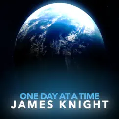 One Day at a Time - Single by James Knight album reviews, ratings, credits