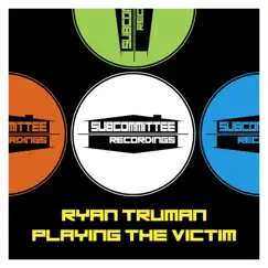 Playing the Victim - Single by Ryan Truman album reviews, ratings, credits