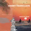 Sweet Young Love (feat. Sleo) - Single album lyrics, reviews, download