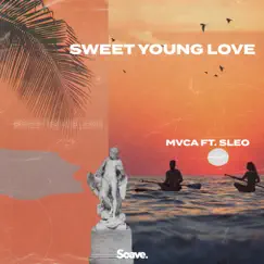 Sweet Young Love (feat. Sleo) - Single by MVCA album reviews, ratings, credits