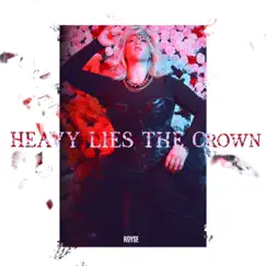 Heavy Lies the Crown Song Lyrics