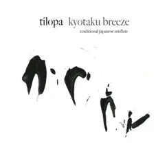 Kyotaku Breeze by Tilopa album reviews, ratings, credits