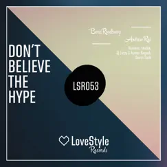 Don't Believe the Hype (Dmitri Saidi Remix) Song Lyrics