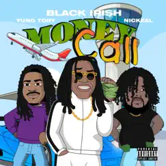 Money Call (feat. Yung Tory) - Single by Nickeal & Black IRI$h album reviews, ratings, credits