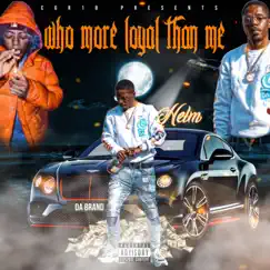 Who More Loyal Than Me - EP by Helm album reviews, ratings, credits