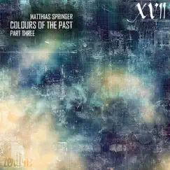 Colours of the Past, - Pt. Three - EP by Matthias Springer album reviews, ratings, credits