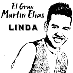 Linda (En vivo) - Single by El Gran Martín Elías album reviews, ratings, credits