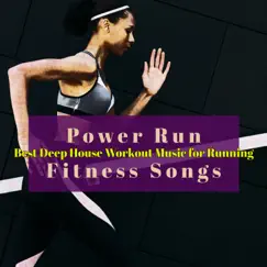 Power Run Fitness Songs – Best Deep House Workout Music for Running by Various Artists album reviews, ratings, credits