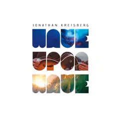 Wave Upon Wave by Jonathan Kreisberg album reviews, ratings, credits