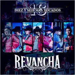 16 Diez y Seis Más Tocados by Revancha Norteña album reviews, ratings, credits