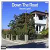Down the Road - Single album lyrics, reviews, download