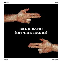 Bang Bang (On the Radio) Song Lyrics