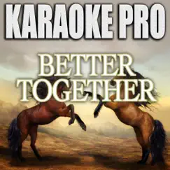 Better Together (Originally Performed by Luke Combs) [Instrumental Version] Song Lyrics